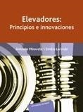 ELEVADORES: PRINCIPIOS E INNOVACIONES | 9788429180121 | MIRAVETE,ANTONIO LARRODE,EMILIO