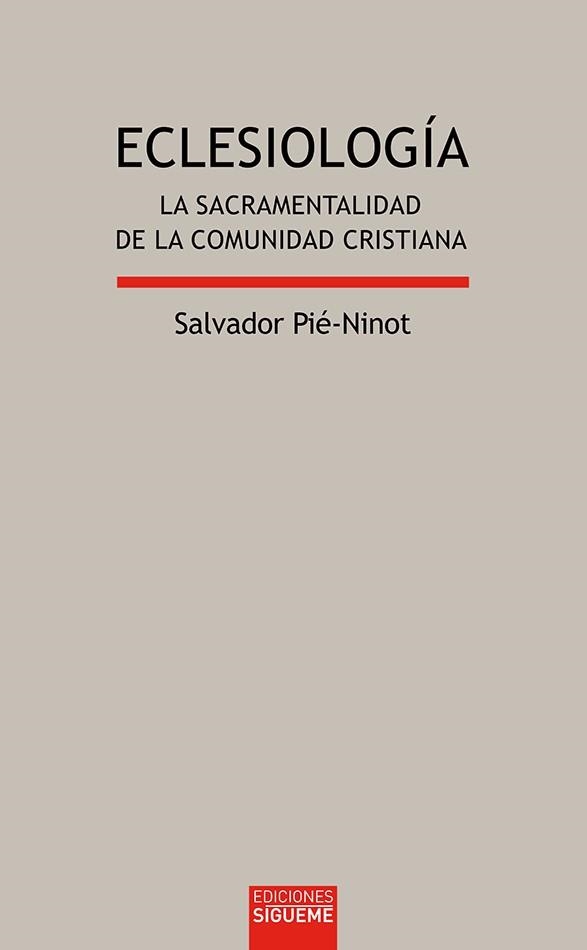 ECLESIOLOGIA LA SACRAMENTALIDAD DE LA COMUNIDAD CRISTIANA | 9788430116195 | PIE-NINOT,SALVADOR