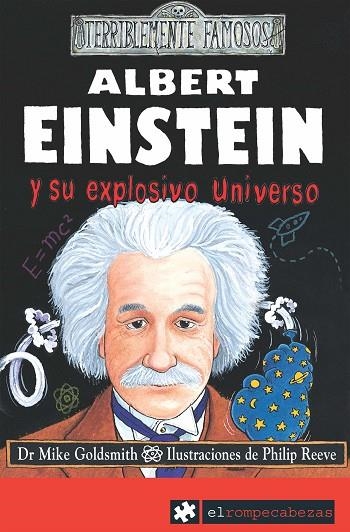 EINSTEIN Y SU EXPLOSIVO UNIVERSO | 9788493475185 | GOLDSMITH,MIKE