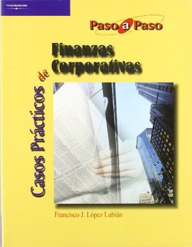 CASOS PRACTICOS DE FINANZAS CORPORATIVAS | 9788497325127 | LOPEZ LUBIAN,FCO.J.