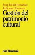 GESTION DEL PATRIMONIO CULTURAL | 9788434466432 | BALLART HERNANDEZ,JOSEP JUAN I TRESSERRAS,JORDI