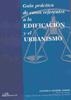 GUIA PRACTICA DE CASOS REFERENTES A LA EDIFICACION Y EL URBANISMO | 9788497729161 | HUMERO MARTIN,ANTONIO