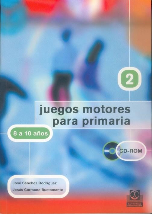 JUEGOS MOTORES PARA PRIMARIA VOL 2. 8 A 10 AÑOS | 9788480197984 | SANCHEZ RODRIGUEZ,JOSE CARMONA BUSTAMANTE,JESUS