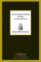 CONVERSACIONES ENTRE ALQUIMISTAS | 9788483830000 | RIECHMANN,JORGE