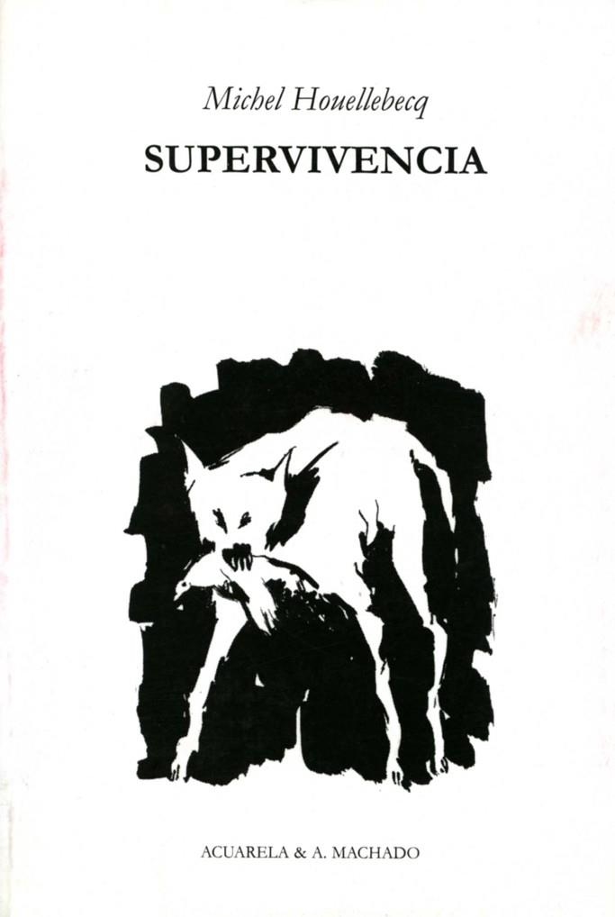 SUPERVIVENCIA (TRAD.ALTAIR DIEZ) | 9788477741916 | HOUELLEBECQ,MICHEL