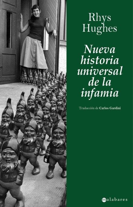 NUEVA HISTORIA UNIVERSAL DE LA INFAMIA (TRAD.CARLOS GARDINI) | 9788496173774 | HUGHES,RHYS