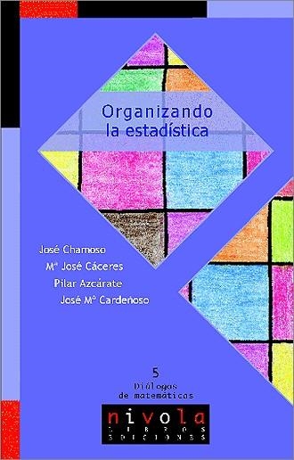 ORGANIZANDO LA ESTADISTICA | 9788496566439 | CHAMOSO,JOSE CACERES,Mª JOSE AZCARATE,PILAR CARDEÑOSO,JOSE Mª