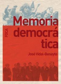 MEMORIA DEMOCRATICA | 9788496797062 | VIDAL-BENEYTO,JOSE