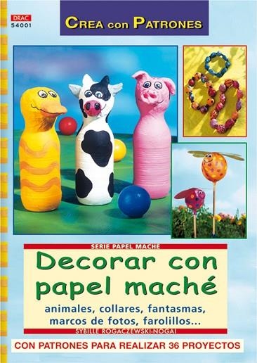 DECORAR CON PAPEL MACHE | 9788496777347 | ROGACZEWSKI-NOGAI,SYBILLE