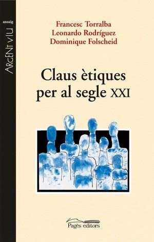 CLAUS ETIQUES PER AL SEGLE XXI | 9788497795289 | RODRIGUEZ,LEONARDO TORRALBA,FRANCESC