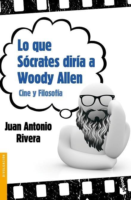 LO QUE SOCRATES DIRIA A WOODY ALLEN | 9788467037722 | RIVERA,JUAN ANTONIO