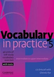 VOCABULARY IN PRACTICE 5 INTERMEDIATE TO UPPER-INTERMEDIATE | 9780521601252 | DRISCOLL,LIZ