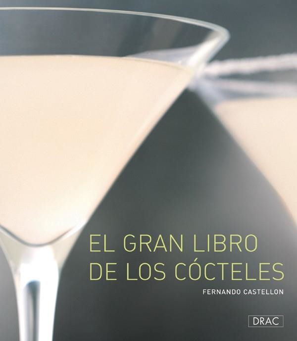 GRAN LIBRO DE LOS COCTELES | 9788496777323 | CASTELLON,FERNANDO