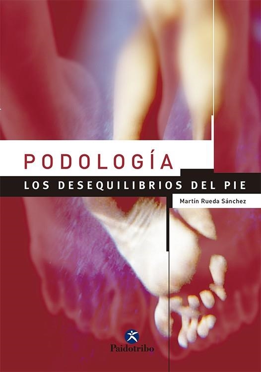 PODOLOGIA LOS DESEQUILIBRIOS DEL PIE | 9788480197830 | RUEDA SANCHEZ,MARTIN