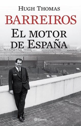 BARREIROS EL MOTOR DE ESPAÑA | 9788408068341 | THOMAS,HUGH