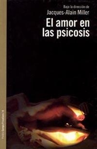 AMOR EN LAS PSICOSIS | 9789501236187 | MILLER,JACQUES-ALAIN