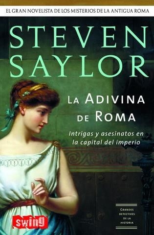 ADIVINA DE ROMA. INTRIGAS Y ASESINATOS EN LA CAPITAL DEL IMPERIO | 9788496746039 | SAYLOR,STEVEN