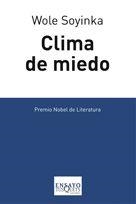 CLIMA DE MIEDO | 9788483830079 | SOYINKA,WOLE (NOBEL LITERATURA 1986)