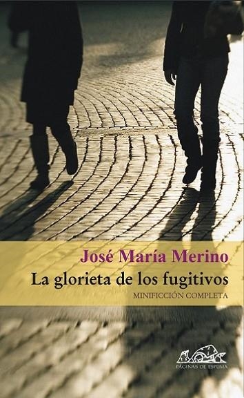 GLORIETA DE LOS FUGITIVOS | 9788495642967 | MERINO,JOSE MARIA