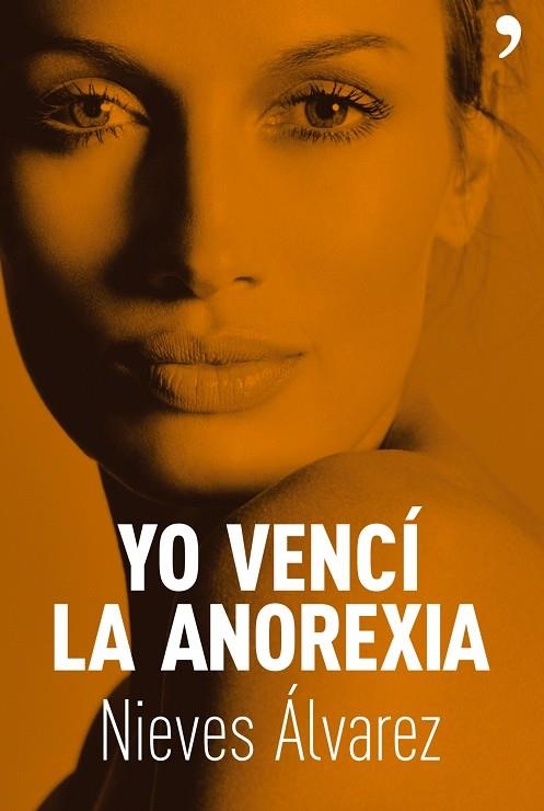 YO VENCI LA ANOREXIA | 9788484606277 | ALVAREZ,NIEVES