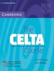 CELTA COURSE. CERTIFICATE IN ENGLISH LANGUAGE TEACHING TO ADULTS | 9780521692069 | THORNBURY,SCOTT WATKINS,PETER