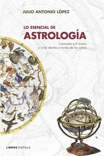 LO ESENCIAL DE ASTROLOGIA | 9788448047702 | LOPEZ,JULIO ANTONIO