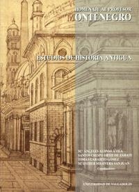 ESTUDIOS DE HISTORIA ANTIGUA (HOMENAJE AL PROFESOR MONTENEGRO) | 9788477629856 | ALONSO AVILA,Mª ANGELES