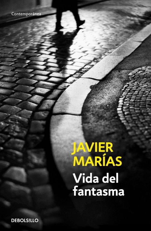 VIDA DEL FANTASMA | 9788483464243 | MARIAS,JAVIER