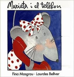 MARIETA I EL TELEFON | 9788487693090 | BELLVER,LOURDES MASGRAU I PLANA,FINA