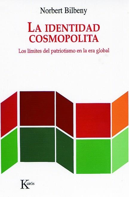 IDENTIDAD COSMOPOLITA LOS LIMITES DEL PATRIMONIO EN LA ERA GLOBAL | 9788472456563 | BILBENY,NORBERT