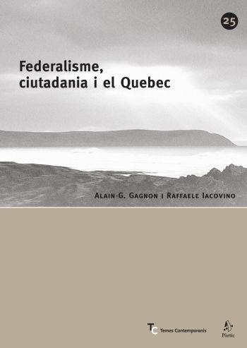 FEDERALISME CIUTADANIA I EL QUEBEC | 9788498090284 | GAGNON,ALAIN-G.