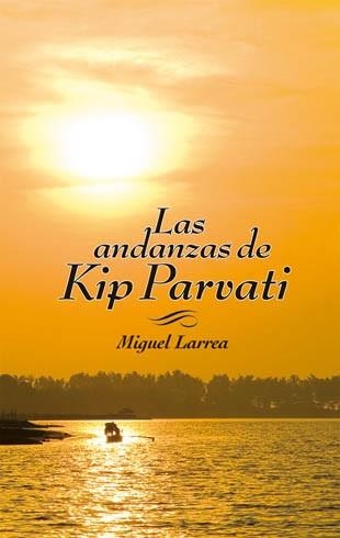 ANDANZAS DE KIP PARVATI | 9788424649630 | LARREA,MIGUEL