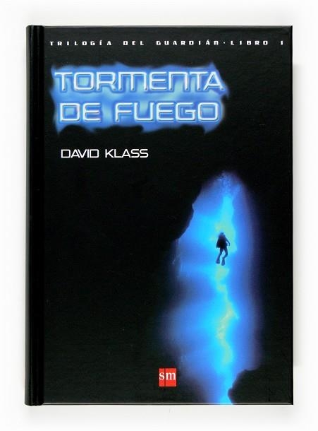 TORMENTA DE FUEGO. TRILOGIA DEL GUARDIAN 1 | 9788467518474 | KLASS,DAVID