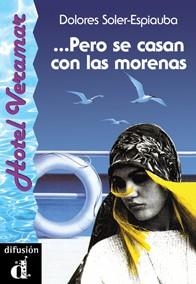 PERO SE CASAN CON LAS MORENAS | 9788487099830 | SOLER-ESPIAUBA,DOLORES