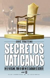 SECRETOS VATICANOS DE SAN PEDRO A BENEDICTO XVI | 9788441416338 | FRATTINI,ERIC