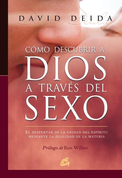 COMO DESCUBRIR A DIOS A TRAVES DEL SEXO | 9788484452003 | DEIDA,DAVID