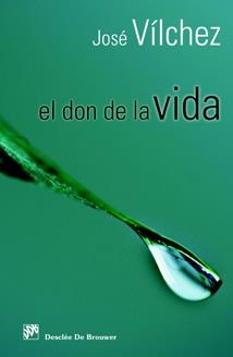 DON DE LA VIDA | 9788433021700 | VILCHEZ,JOSE