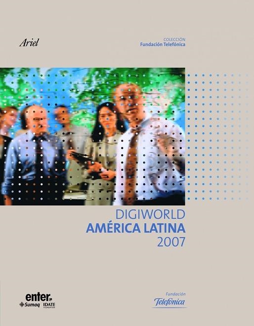 DIGIWORLD AMERICA LATINA 2007 | 9788408073659 | FUNDACIÓN TELEFÓNICA