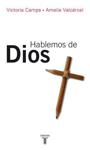 HABLEMOS DE DIOS | 9788430606382 | VALCARCEL,AMELIA CAMPS,VICTORIA