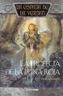 PROFECIA DE LA LUNA ROJA. LA ESPADA DE LA VERDAD 7 | 9788448032302 | GOODKIND,TERRY