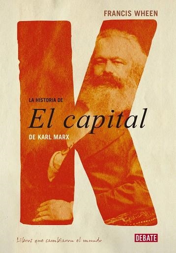 HISTORIA DE EL CAPITAL DE KARL MARX | 9788483067000 | WHEEN,FRANCIS