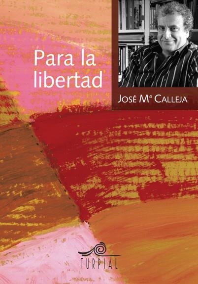 PARA LA LIBERTAD | 9788495157195 | CALLEJA,JOSE MARIA