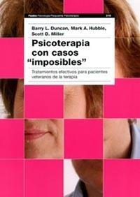 PSICOTERAPIA CON CASOS IMPOSIBLES | 9788449314230 | DUCAN,BARRY L. HUBBLE,MARK A.