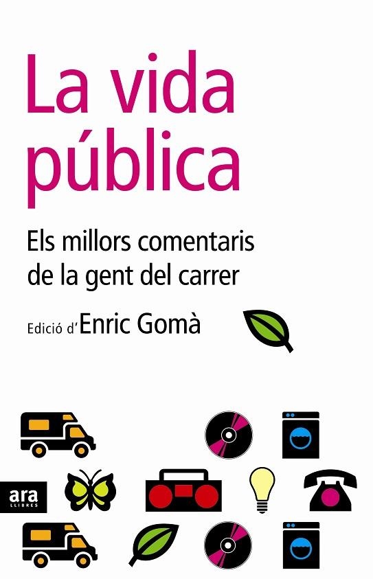 VIDA PUBLICA ELS MILLORS COMENTARIS DE LA GENT DEL CARRER | 9788496767201 | GOMA,ENRIC