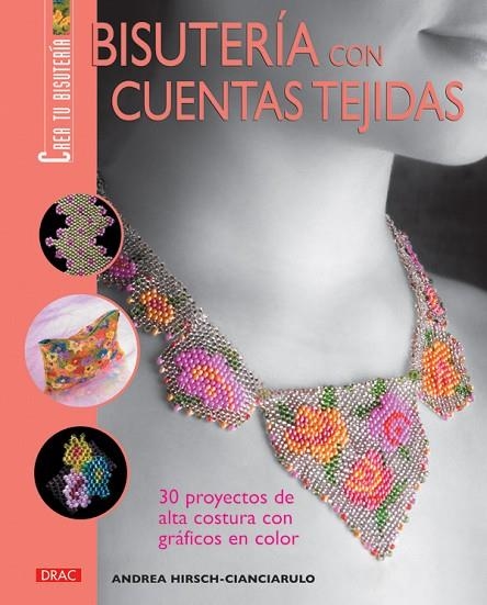 BISUTERIA CON CUENTAS TEJIDAS | 9788496777590 | HIRSCH-CIANCIARULO,ANDREA