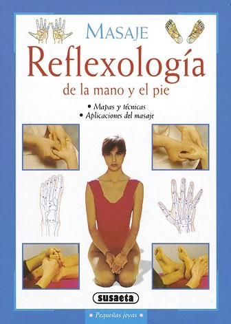 REFLEXOLOGIA DE LA MANO Y EL PIE,MAPAS Y TECNICAS | 9788430553617