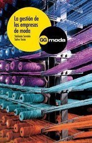 GESTION DE LAS EMPRESAS DE MODA | 9788425221309 | SAVIOLO,STEFANIA TESTA,SALVO