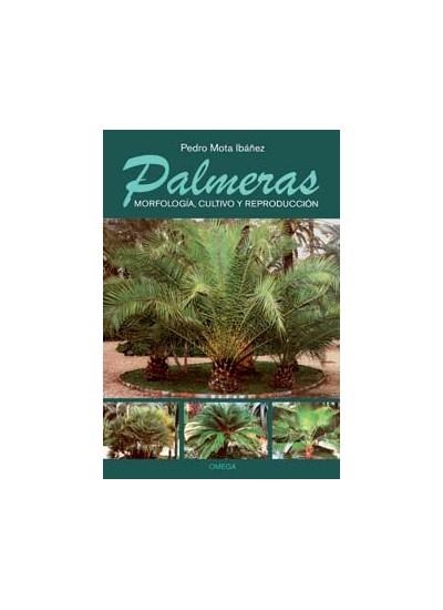 PALMERAS MORFOLOGIA CULTIVO Y REPRODUCCION | 9788428214308 | MOTA IBAÑEZ,PEDRO