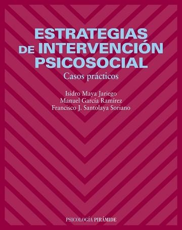 ESTRATEGIAS DE INTERVENCION PSICOSOCIAL. CASOS PRACTICOS | 9788436821444 | MAYA JARIEGO,ISIDRO GARCIA RAMIREZ,MANUEL SANTOLAYA SORIANO,FRANCISCO J.