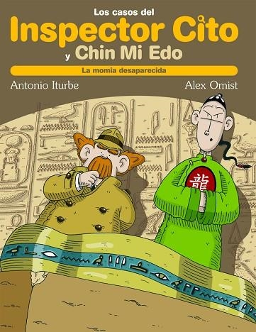 MOMIA DESAPARECIDA. EL INSPECTOR CITO Y CHIN MI EDO | 9788423686803 | ITURBE,ANTONIO OMIST,ALEX